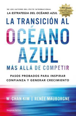 TRANSICIÓN AL OCÉANO AZUL, LA | 9788492921843 | CHAN, W. KIM | Llibreria Huch - Llibreria online de Berga 