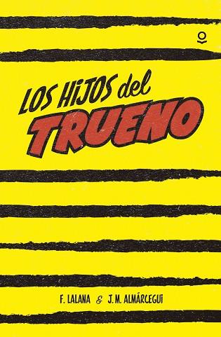 HIJOS DEL TRUENO, LOS | 9788491220558 | LALANA, FERNANDO/ALMÁRCEGUI, JOSE MARIA | Llibreria Huch - Llibreria online de Berga 