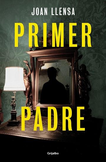 PRIMER PADRE | 9788425367519 | LLENSA, JOAN | Llibreria Huch - Llibreria online de Berga 