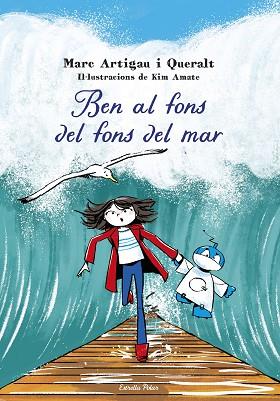 BEN AL FONS DEL FONS DEL MAR | 9788413898995 | ARTIGAU I QUERALT, MARC | Llibreria Huch - Llibreria online de Berga 