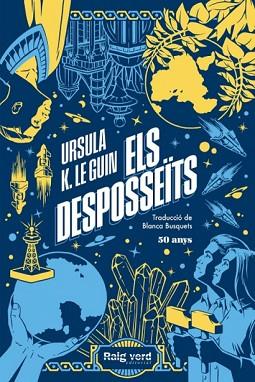 DESPOSSEÏTS, ELS (EDICIÓ 50 ANIVERSARI) | 9788419206244 | K. LE GUIN, URSULA | Llibreria Huch - Llibreria online de Berga 