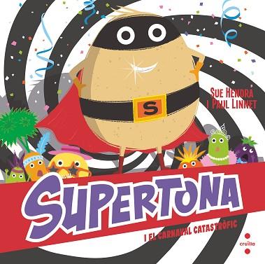 SUPERTONA I EL CARNAVAL CATASTRÒFIC | 9788466153980 | HENDRA, SUE/LINNET, PAUL | Llibreria Huch - Llibreria online de Berga 