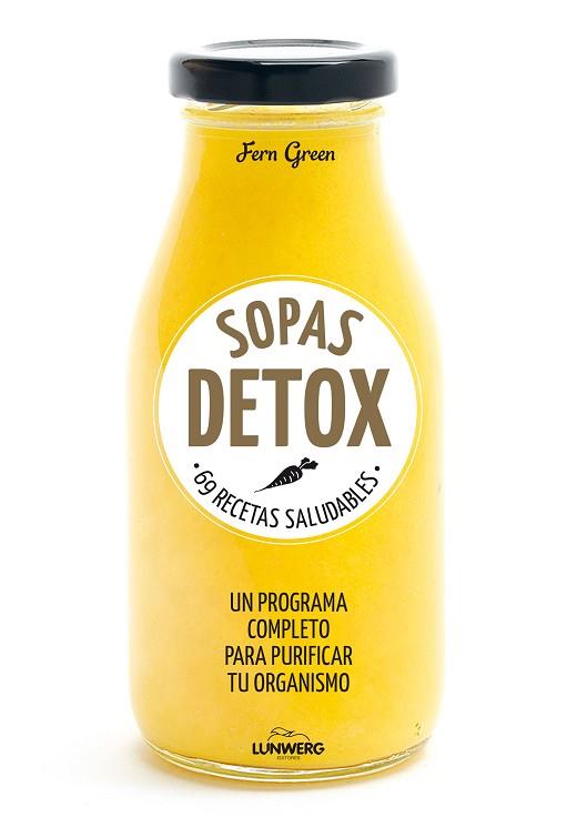 SOPAS DETOX : 69 RECETAS SALUDABLES | 9788416489763 | GREEN, FERN [VER TITULOS] | Llibreria Huch - Llibreria online de Berga 