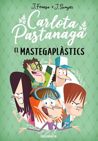 CARLOTA PASTANAGA 2. EL MASTEGAPLÀSTICS | 9788424670801 | FENOSA, JORDI | Llibreria Huch - Llibreria online de Berga 