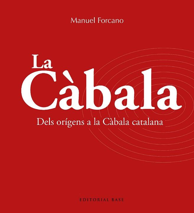 CÀBALA., LA DELS ORÍGENS A LA CÀBALA CATALANA | 9788419007735 | FORCANO I APARICIO, MANUEL | Llibreria Huch - Llibreria online de Berga 