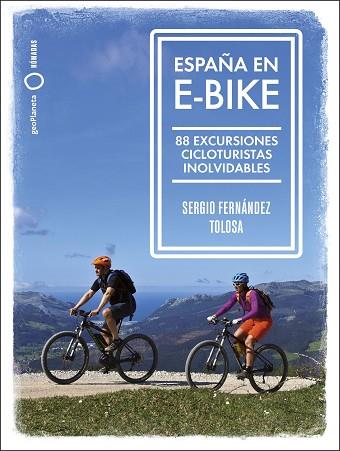 ESPAÑA EN E-BIKE | 9788408255079 | FERNÁNDEZ TOLOSA, SERGIO | Llibreria Huch - Llibreria online de Berga 