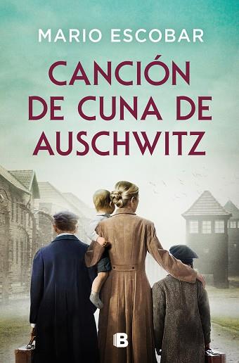 CANCIÓN DE CUNA DE AUSCHWITZ | 9788466679947 | ESCOBAR, MARIO | Llibreria Huch - Llibreria online de Berga 