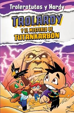 TROLARDY 2. TROLARDY Y EL MISTERIO DE TUTANKARBÓN | 9788427049307 | TROLEROTUTOS Y HARDY | Llibreria Huch - Llibreria online de Berga 