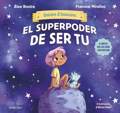 UNIVERS D'EMOCIONS 1. EL SUPERPODER DE SER TU | 9788413899022 | ROVIRA, ÁLEX/MIRALLES, FRANCESC | Llibreria Huch - Llibreria online de Berga 