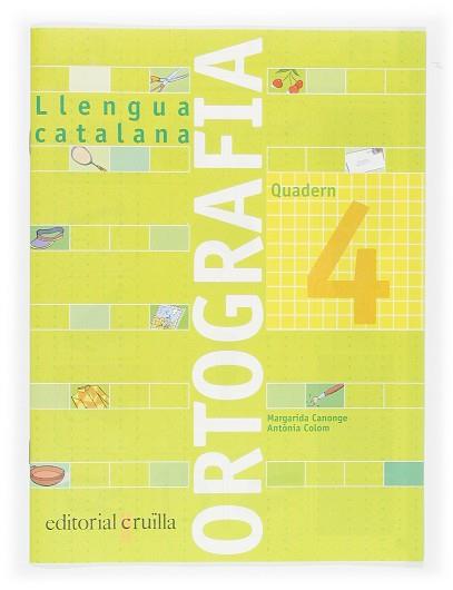 QUADERN ORTOGRAFIA CATALANA 4 | 9788466110914 | CANONGE I BURGUES, MARGARIDA/COLOM I FARRÉ, ANTÒNIA | Llibreria Huch - Llibreria online de Berga 