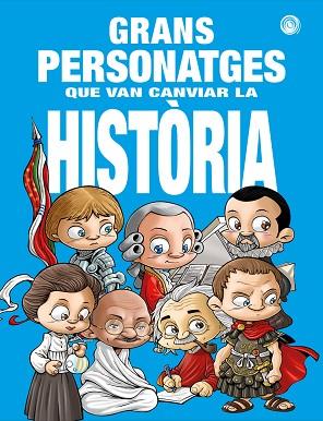 GRANS PERSONATGES QUE VAN CANVIAR LA HISTORIA - CA | 9788417956929 | Llibreria Huch - Llibreria online de Berga 