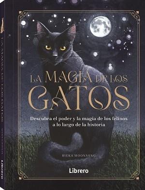 MAGIA DE LOS GATOS, LA | 9788411540551 | MOONSONG, RIEKA | Llibreria Huch - Llibreria online de Berga 