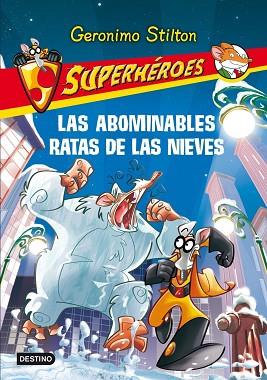 ABOMINABLES RATAS DE LAS NIEVES, LAS | 9788408111542 | STILTON, GERÓNIMO | Llibreria Huch - Llibreria online de Berga 