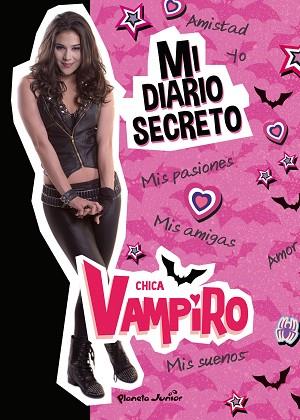 CHICA VAMPIRO. MI DIARIO SECRETO | 9788408186670 | CHICA VAMPIRO | Llibreria Huch - Llibreria online de Berga 