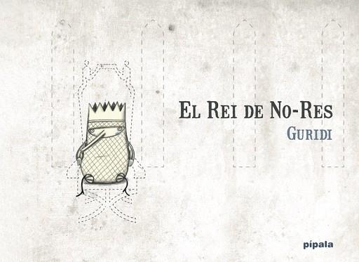 REI DE NO-RES, EL  - CAT | 9788412386998 | NIETO GURIDI, RAUL | Llibreria Huch - Llibreria online de Berga 