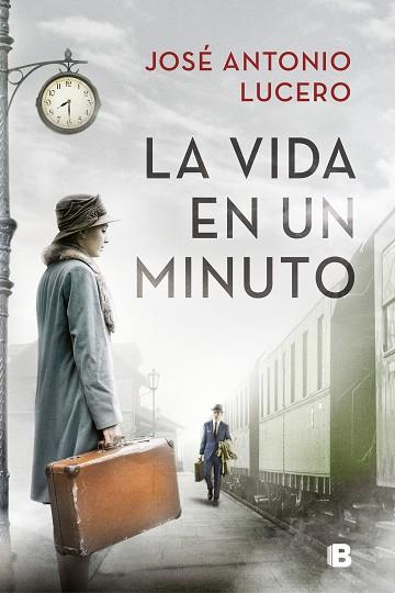 VIDA EN UN MINUTO, LA | 9788466667913 | LUCERO, JOSÉ ANTONIO | Llibreria Huch - Llibreria online de Berga 