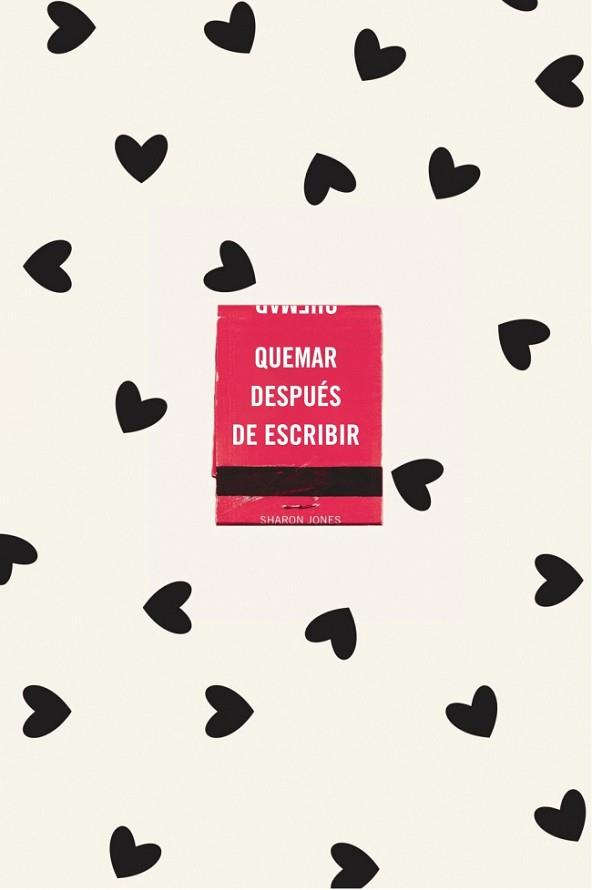 QUEMAR DESPUÉS DE ESCRIBIR (EDICIÓN OFICIAL CORAZONES) | 9788491299752 | JONES, SHARON | Llibreria Huch - Llibreria online de Berga 