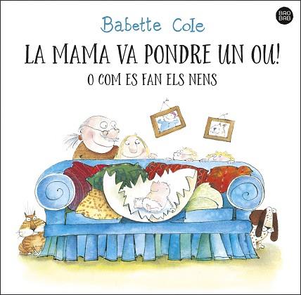 MAMA VA PONDRE UN OU! O COM ES FAN ELS NENS, LA | 9788413892610 | COLE, BABETTE | Llibreria Huch - Llibreria online de Berga 