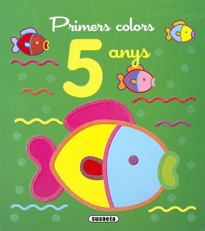 PRIMERS COLORS 5 ANYS | 9788467787627 | SUSAETA, EQUIP | Llibreria Huch - Llibreria online de Berga 