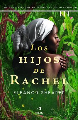 HIJOS DE RACHEL, LOS | 9788419767240 | SHEARER, ELEANOR | Llibreria Huch - Llibreria online de Berga 