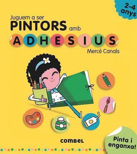 JUGUEM A SER PINTORS AMB ADHESIUS | 9788491011538 | CANALS FERRER, MERCÈ | Llibreria Huch - Llibreria online de Berga 