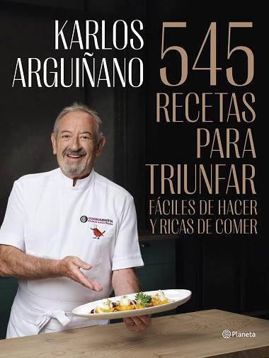 545 RECETAS PARA TRIUNFAR | 9788408294467 | ARGUIÑANO, KARLOS | Llibreria Huch - Llibreria online de Berga 