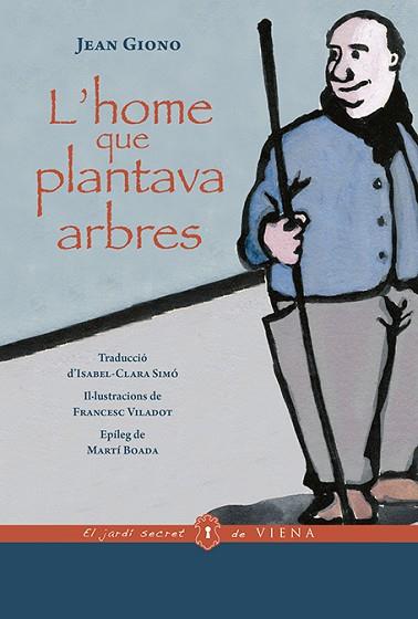 HOME QUE PLANTAVA ARBRES, L' | 9788417998868 | GIONO, JEAN | Llibreria Huch - Llibreria online de Berga 