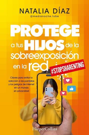 PROTEGE A TUS HIJOS DE LA SOBREEXPOSICIÓN EN LA RED | 9788410640610 | DÍAZ, NATALIA | Llibreria Huch - Llibreria online de Berga 