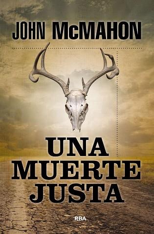 MUERTE JUSTA, UNA | 9788411320009 | MCMAHON, JOHN | Llibreria Huch - Llibreria online de Berga 