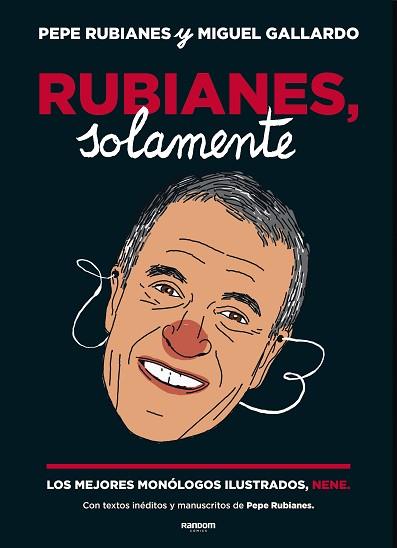 RUBIANES, SOLAMENTE | 9788417247584 | RUBIANES, PEPE/GALLARDO, MIGUEL | Llibreria Huch - Llibreria online de Berga 