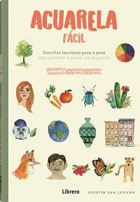 ACUARELA FACIL | 9788411540698 | VAN LEUVEN, KRISTIN | Llibreria Huch - Llibreria online de Berga 