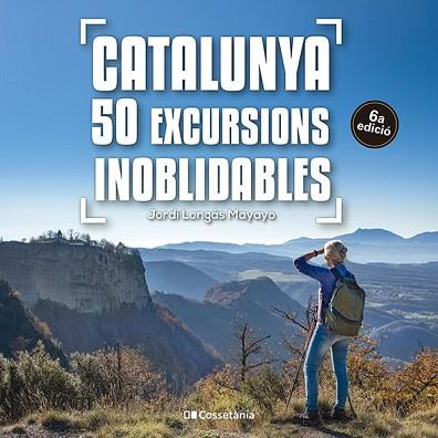 CATALUNYA: 50 EXCURSIONS INOBLIDABLES | 9788413563299 | LONGÁS MAYAYO, JORDI | Llibreria Huch - Llibreria online de Berga 