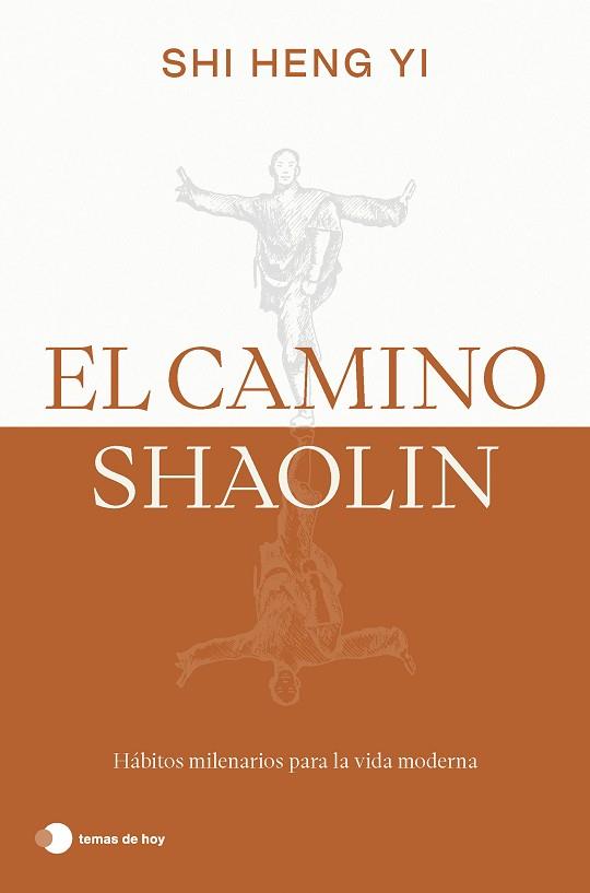 CAMINO SHAOLIN, EL | 9788419812575 | HENG YI, SHI | Llibreria Huch - Llibreria online de Berga 