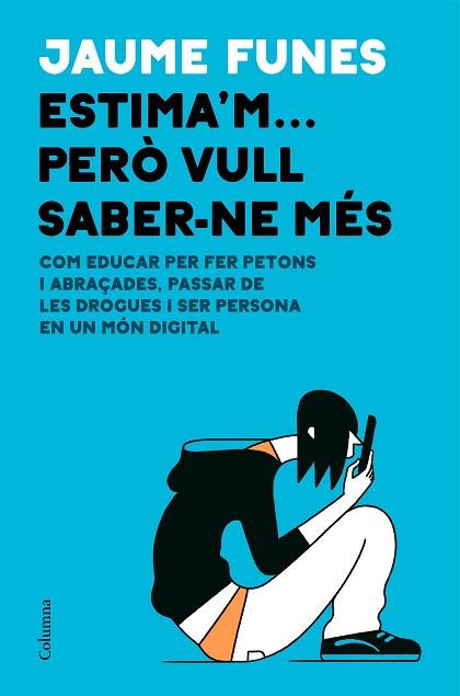 ESTIMA'M... PERÒ VULL SABER-NE MÉS | 9788466426640 | FUNES ARTIAGA, JAUME | Llibreria Huch - Llibreria online de Berga 