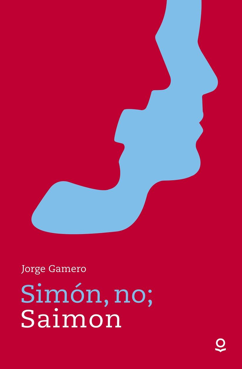 SIMÓN, NO; SAIMON | 9788491220602 | GAMERO, JORGE | Llibreria Huch - Llibreria online de Berga 