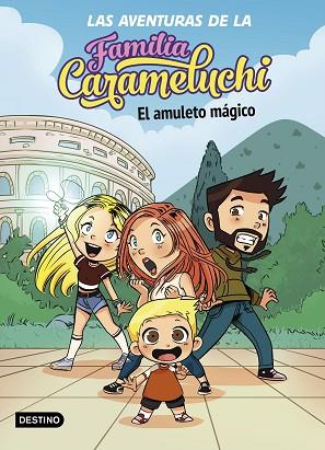 AVENTURAS DE LA FAMILIA CARAMELUCHI 1. EL AMULETO MÁGICO | 9788408238027 | FAMILIA CARAMELUCHI | Llibreria Huch - Llibreria online de Berga 