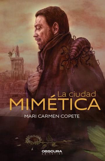 CIUDAD MIMÉTICA, LA | 9788412256710 | COPETE GÓNGORA, MARI CARMEN | Llibreria Huch - Llibreria online de Berga 