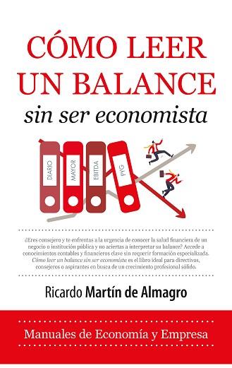 CÓMO LEER UN BALANCE SIN SER ECONOMISTA | 9788410522206 | RICARDO MARTÍN DE ALMAGRO | Llibreria Huch - Llibreria online de Berga 