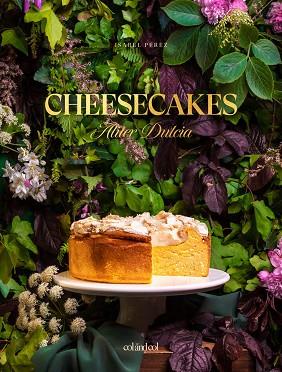 CHEESECAKES. ALITER DULCIA | 9788412033489 | PÉREZ SARDIÑA, ISABEL | Llibreria Huch - Llibreria online de Berga 