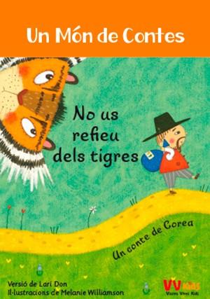 NO US REFIEU DELS TIGRES (VVKIDS) | 9788468252001 | BAREFOOT BOOKS LTD | Llibreria Huch - Llibreria online de Berga 