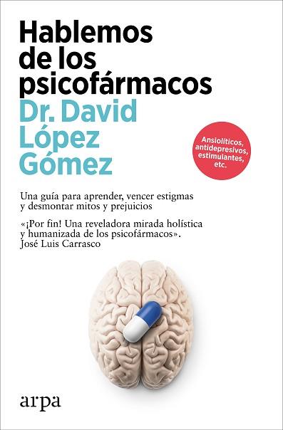 HABLEMOS DE LOS PSICOFÁRMACOS | 9788410313194 | LÓPEZ GÓMEZ, DAVID | Llibreria Huch - Llibreria online de Berga 