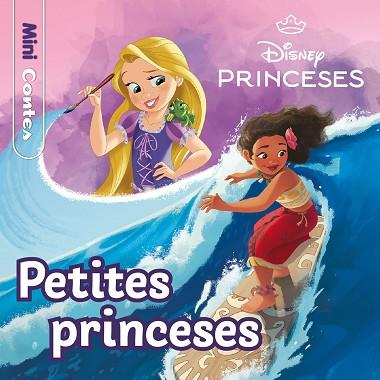 PRINCESES. PETITES PRINCESES. MINICONTES | 9788413897486 | DISNEY | Llibreria Huch - Llibreria online de Berga 