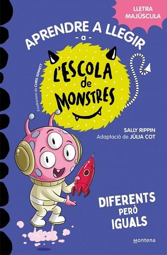 APRENDRE A LLEGIR A L'ESCOLA DE MONSTRES 17 - DIFERENTS PERÒ IGUALS | 9788419746177 | RIPPIN, SALLY | Llibreria Huch - Llibreria online de Berga 