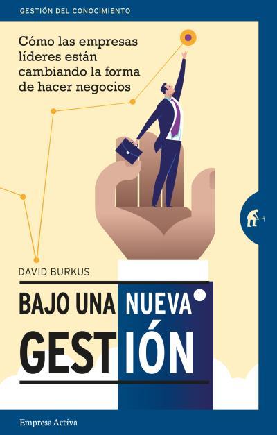 BAJO UNA NUEVA GESTION : COMO LAS EMPRESAS LIDERES ESTAN CAM | 9788492921706 | BURKUS, DAVID [VER TITULOS] | Llibreria Huch - Llibreria online de Berga 