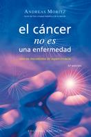 CANCER NO ES UNA ENFERMEDAD SINO UN MECANISMO DE SUPERV | 9788497773706 | MORITZ, ANDREAS (1954-) [VER TITULOS] | Llibreria Huch - Llibreria online de Berga 