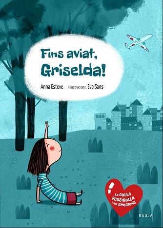 FINS AVIAT, GRISELDA! | 9788447935376 | ESTEVE RAFOLS, ANNA [VER TITULOS] | Llibreria Huch - Llibreria online de Berga 