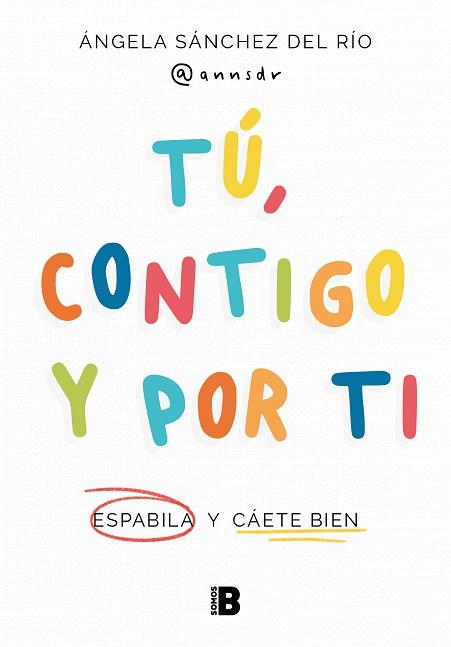 TÚ, CONTIGO Y POR TI | 9788466677608 | SÁNCHEZ DEL RÍO (@ANNSDR), ÁNGELA | Llibreria Huch - Llibreria online de Berga 