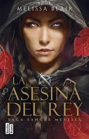 ASESINA DEL REY, LA (SERIE SANGRE MESTIZA 1) | 9788427053038 | BLAIR, MELISSA | Llibreria Huch - Llibreria online de Berga 