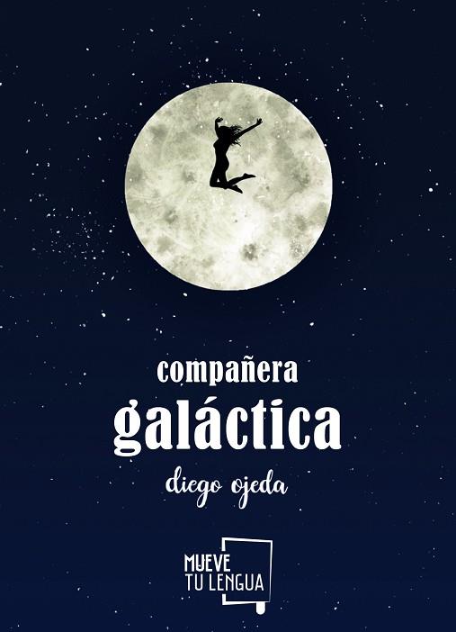 COMPAÑERA GALACTICA | 9788494567629 | OJEDA, DIEGO (1985-) [VER TITULOS] | Llibreria Huch - Llibreria online de Berga 