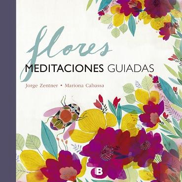 FLORES MEDITACIONES GUIADAS | 9788466661348 | ZENTNER, J - CABASSA, M | Llibreria Huch - Llibreria online de Berga 